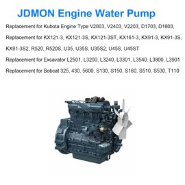 JDMON Water Pump Replacement for Kubota V2003 V2403 V2203 D1703 D1803 KX91-3S KX161-3 KX121-3 Bobcat 5600 325 430 S130 S150 S160 S510 S530 T110 Replacement for 1A051-73030 1A051-73032 25-15568-00SV