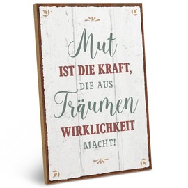 ARTFAVES® Wooden Sign with Saying "Mut ist die Kraft, die aus Träumen Wirklichkeit Macht | Shabby Chic Sign Retro Vintage Decorative Gift | Motivation, Happiness" | Size: 19 x 28 cm