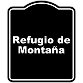 Refugio de Montaña Spanish BLACK Minimalist Aluminum Composite Sign 15 x 18 inches