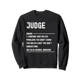 Judge Definition Shirts Funny Job Title Sweatshirt