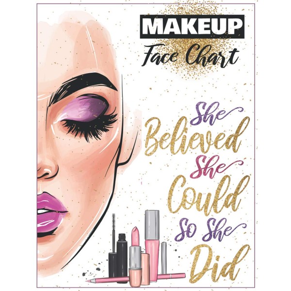 She Believed She Could So She Did Makeup Face Chart:
