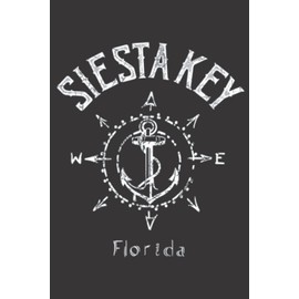 Siesta Key Souvenir Florida Sailing FL Compass Rose Family: Daily Planner Notepad To Do Schedule, Medium 6x9 Inches, 110 Pages, Printed Cover