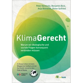 KlimaGerecht: Warum wir die ökologische und soziale Fragen radikal verbinden müssen