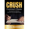 Crush Contract Chaos: Strategies for Seamless Execution and Managing Risks