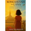 KONGSAVANH TO LANA