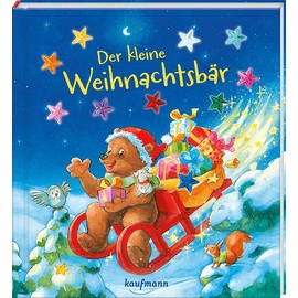 Der kleine Weihnachtsbär: Funkel-Bilderbuch mit Glitzersteinen (Bilderbuch mit integriertem Extra - Ein Weihnachtsbuch: Kinderbücher ab 3 Jahre)