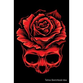 Tattoo Sketchbook Idea: Tattoo Logbook Journal , Designs New Idea in tattoo Sketch books for Men and Women 6 x 9 inch