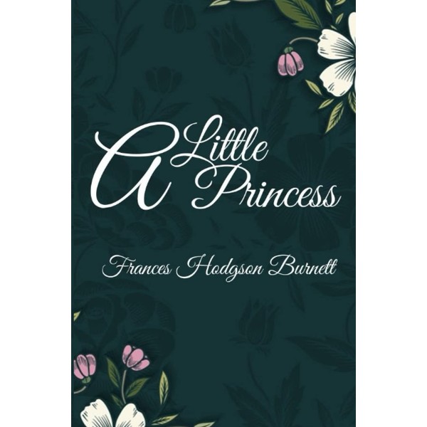 A Little Princess: (New Edition) - Frances Hodgson Burnett