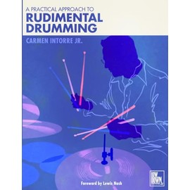 A Practical Approach to Rudimental Drumming