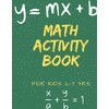 Math Activity Book For Kids 2-7 Yrs: Math Activity Book