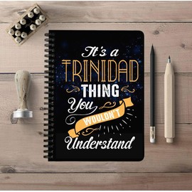 Unique Back To School Notebooks With First Name - It's a Trinidad Thing You Wouldn't Understand - 150 College Ruled Pages, Size: 5"x7" Spiralbound Notebook Student Study, Office
