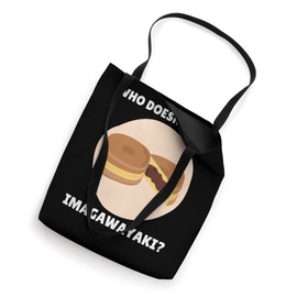 Imagawayaki Food Lover Who Doesn't Love Imagawayaki? Tote Bag