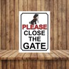 SHAWPRINT PLEASE CLOSE THE GATE METAL SIGN DOG THEME 200MM