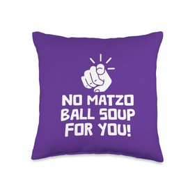 The Kosher Jewish Deli Passover Store No Matzo Ball Soup for You Passover Jewish Kosher Matzah Throw Pillow, 16x16, Multicolor