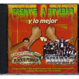 Alberto Pedraza Vs Grupo Kual Frente a Frente Y Lo Mejor