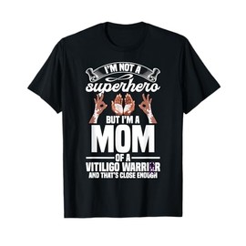 Mom of a Vitligo Warrior Month Vitiligo Awareness T-Shirt