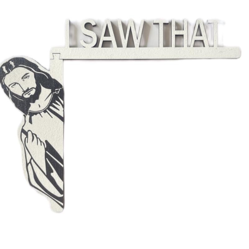 Religious Jesus I Saw That Door Frame Decoration - Home