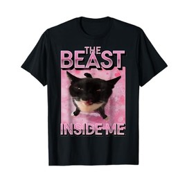 The Beast Inside Me Cat Meme T-Shirt for Men Women Kids