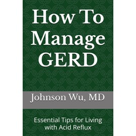 How to Manage GERD: Essential Tips for Living with Acid Reflux