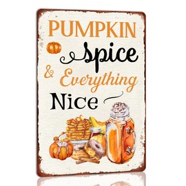 Pumpkin Spice and Everything Nice Metal Tin Sign Fall Art Kitchen Fall Print Coffee Art Decor for Home Bar Thanksgiving Wall Decor 8x12 Inch