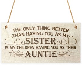 Red Ocean The Only Thing Better Than Having You As My Sister Is My Children Having You As Their Auntie Love Gift Wooden Hanging Plaque Sign