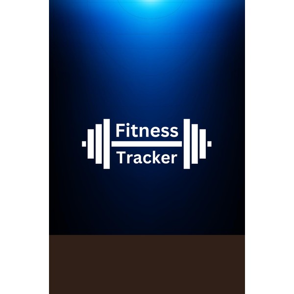 Fitness Tracker Journal: Stay Motivated, Track Progress, Achieve Goals: A
