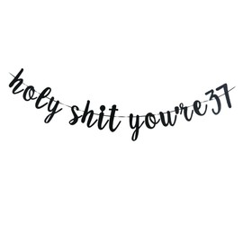 Holy You're 37 pancarta – Divertida decoración de cumpleaños de 37 años para hombres y mujeres 37 cumpleaños