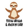 Slow Down Enjoy Life Vinyl Sticker 5 Inches Funny Sloth