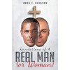 Revelations of A Real Man (or Woman)