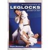 Encyclopedia of Leglocks: Brazilian Jiu Jitsu