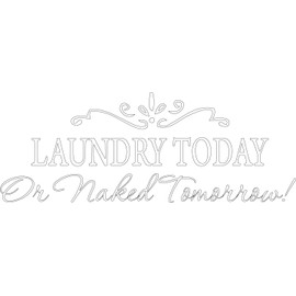 Picniva White 10'' X 22'' Laundry Today or Naked Tomorrow Removable Wall Stickers Home Decals Decor Quote Art Vinyl Bedroom