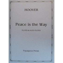 Katherine Hoover - Peace Is The Way - Flute Choir Sheet Music