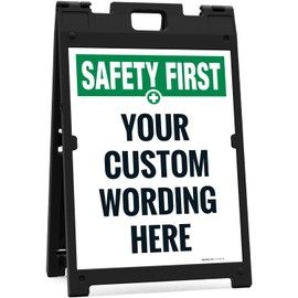 Sigo Signs, Custom Safety First Folding Floor Sign, A frame/Sandwich Board Sign Kit With Two Panel Sign, 18x24 Inches, With A Frame Stand, Made in USA