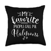 My Favorite People Call Me Halmoni Throw Pillow