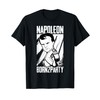 Napoleonic French Revolution Joke and Napoleon Bonaparte T-Shirt