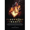 Fireproof Finances: A finance book by firefighters for firefighters
