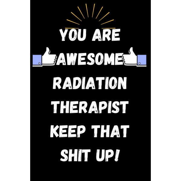 Radiation Therapist Gifts: Blank Lined Notebook Journal Diary Paper, a