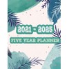 2021-2025 Five Year Planner: Five Year Monthly Planner, 5 Year