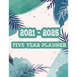 2021-2025 Five Year Planner: Five Year Monthly Planner, 5 Year Appointment Book, Business Planners, Agenda Schedule Organizer Logbook and Journal - 8.5 x 11 with 180 pages