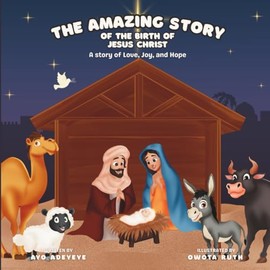 The Amazing Story of the Birth of Jesus Christ