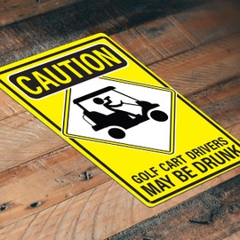 JP's Parcels Tin Signs Man Cave Golf Home Décor - Metal Sign 12 x 8 in. Caution Golf Cart Drivers May Be Drunk