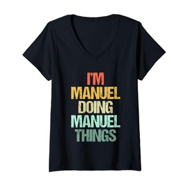 Womens I'm Manuel Doing Manuel Things - Funny Saying Name Manuel V-Neck T-Shirt