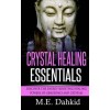 Crystal Healing Essentials: Discover The Energy-Boostin