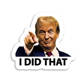 Trump I Did That Style 5 Sticker Decal Notebook Car Laptop 5.5"