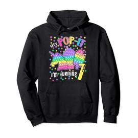 Let's Pop-it I'm turning 7 Colorful 7th Birthday Girl Pullover Hoodie