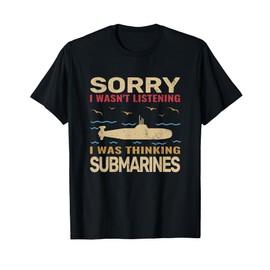 Sorry I wasn't retro submarine veteran submarine for men T-Shirt