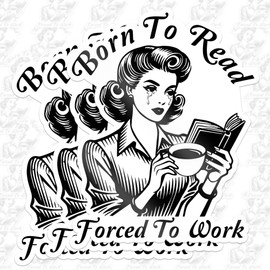 Set 3 Pcs Funny Retro Book Lover Sticker Born to Read Forced to Work Vintage Comic-Style Vinyl Decal Waterproof for Water Bottle Laptop, Journal, Bottle - Reader Gift Book Lover Bookish 3 Inches
