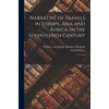 Narrative of Travels in Europe, Asia, and Africa, in the