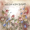 ALEX CLARK Love On Your Birthday Meadow Card