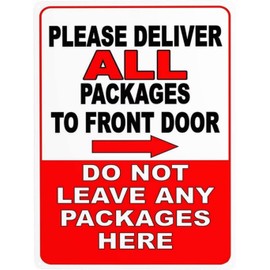Please Deliver All Packages to Front Door Do Not Leave Packages Here Right Arrow Sign 12"x16" Metal Tin Sign Yard Sign, Road Sign, Garden Sign